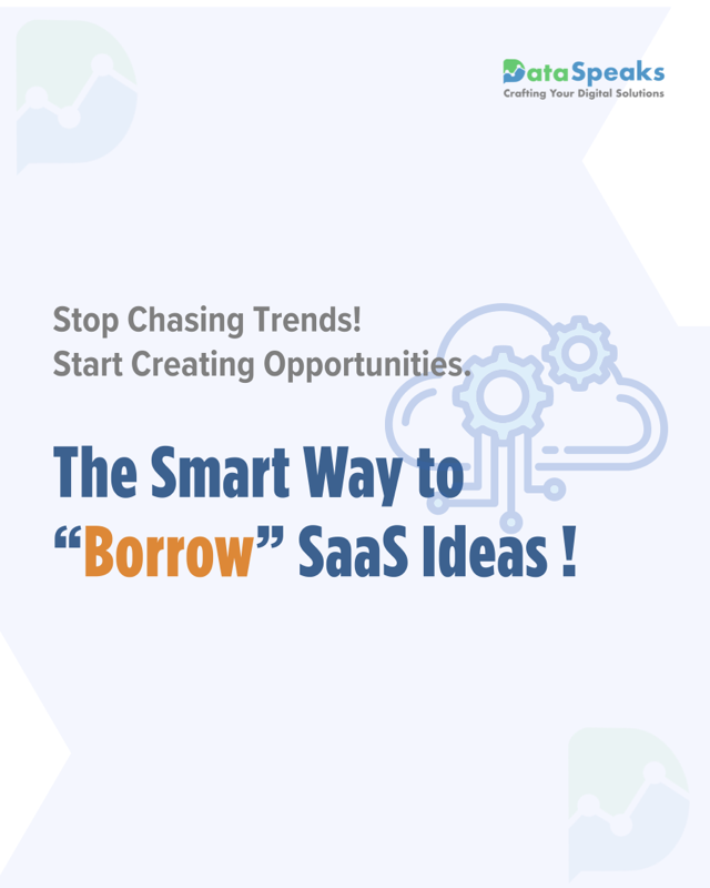 The Smart Way to “Borrow” SaaS Ideas